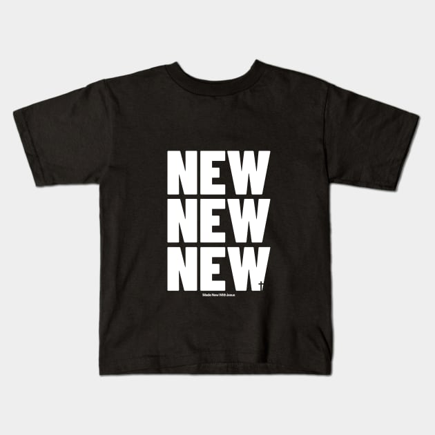 Made New With JESUS Kids T-Shirt by Graceful Gifts